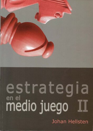Estrategia en el medio juego II.