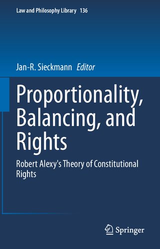 Proportionality, Balancing, And Rights: Robert Alexy's Theory Of Constitutional Rights