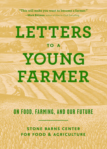 Letters to a Young Farmer: On Food, Farming, and Our Future