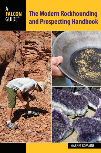 The Modern Rockhounding and Prospecting Handbook (Falcon Guides)