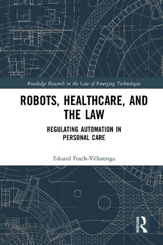 Robots, Healthcare, and the Law: Regulating Automation in Personal Care