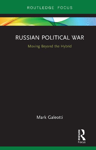 Russian Political War: Moving Beyond the Hybrid