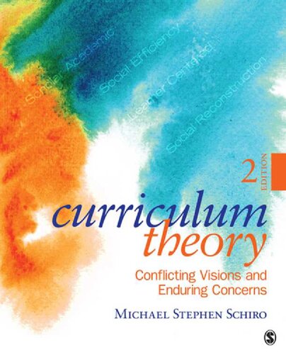 Curriculum theory: conflicting visions and enduring concerns (2nd edition 2013)