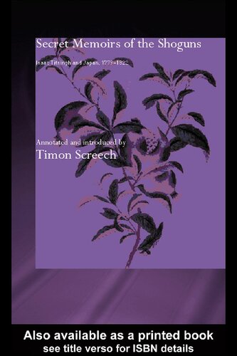 Secret Memoirs of the Shoguns: Isaac Titsingh and Japan, 1779-1822