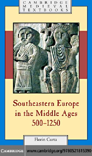 Southeastern Europe in the Middle Ages, 500-1250