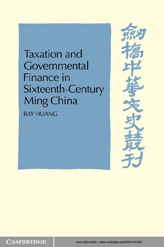 Taxation and Governmental Finance in Sixteenth-Century Ming China