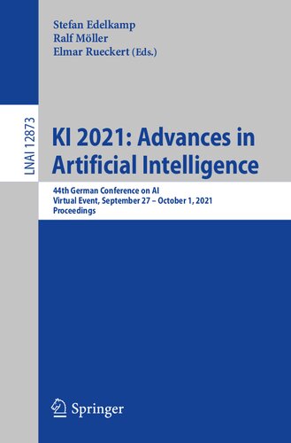 KI 2021: Advances in Artificial Intelligence: 44th German Conference on AI, Virtual Event, September 27 – October 1, 2021, Proceedings (Lecture Notes in Computer Science)