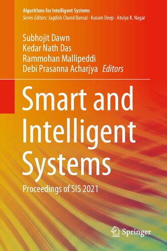 Smart and Intelligent Systems: Proceedings of SIS 2021 (Algorithms for Intelligent Systems)
