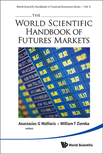 The World Scientific Handbook of Futures Markets (World Scientific Handbook in Financial Economics)