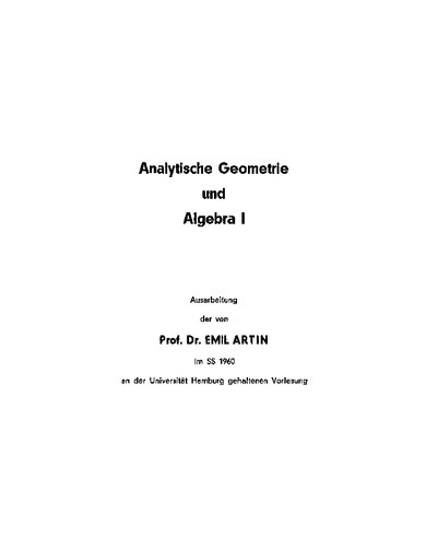 Analytische Geometrie und Algebra I: Ausarbeitung der im SS 1960 an der Universität Hamburg gehaltenen Vorlesung
