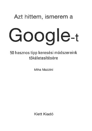 Azt hittem, ismerem a Google-t