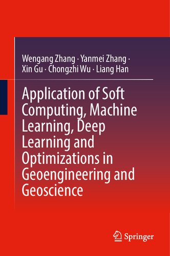 Application of Soft Computing, Machine Learning, Deep Learning and Optimizations in Geoengineering and Geoscience