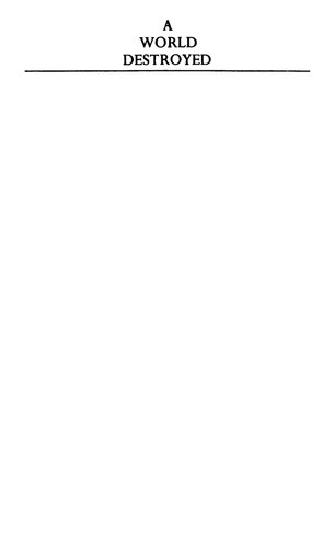 A World Destroyed: Hiroshima and Its Legacies