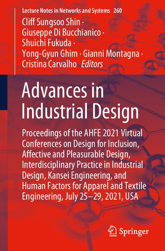 Advances in Industrial Design: Proceedings of the AHFE 2021 Virtual Conferences on Design for Inclusion, Affective and Pleasurable Design, ...