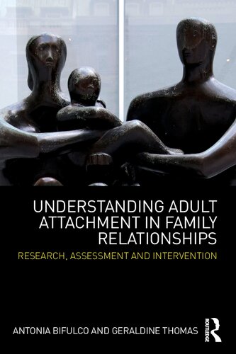 Understanding Adult Attachment in Family Relationships: Research, Assessment and Intervention