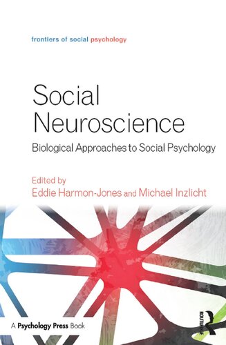 Social Neuroscience: Biological Approaches to Social Psychology