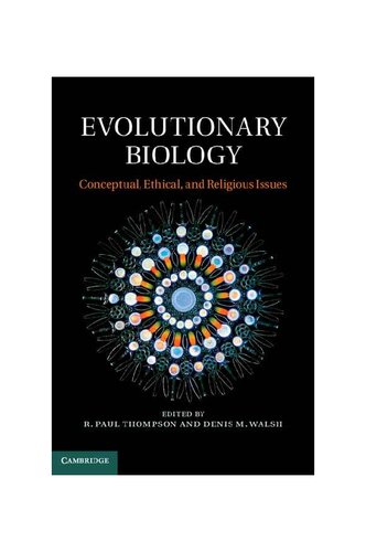 Evolutionary Biology: Conceptual, Ethical, and Religious Issues