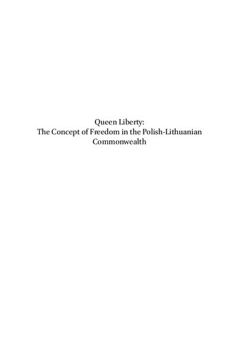 Queen Liberty: The Concept of Freedom in the Polish-Lithuanian Commonwealth