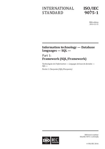 INTERNATIONAL STANDARD ISO/IEC 9075-1:2016(E) Information technology — Database languages — SQL — Part 1: Framework (SQL/Framework)