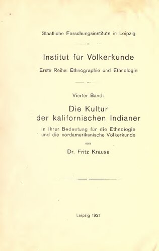 Die Kultur der kalifornischen Indianer in ihrer Bedeutung für die Ethnologie und die nordamerikanische Völkerkunde