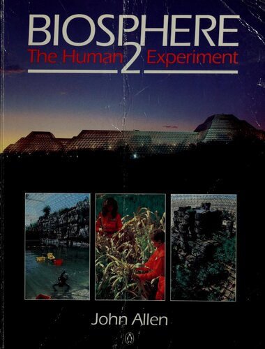 Biosphere 2: The Human Experiment
