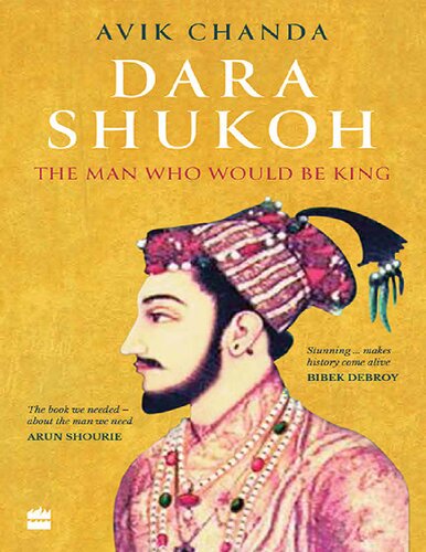 Dara Shukoh: The Man Who Would Be King
