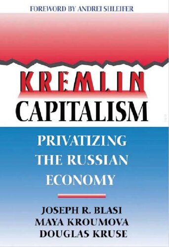 Kremlin capitalism : the privatization of the Russian economy