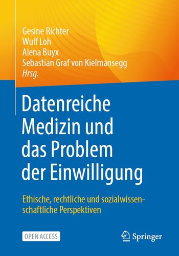 Datenreiche Medizin und das Problem der Einwilligung: Ethische, rechtliche und sozialwissenschaftliche Perspektiven (German Edition)