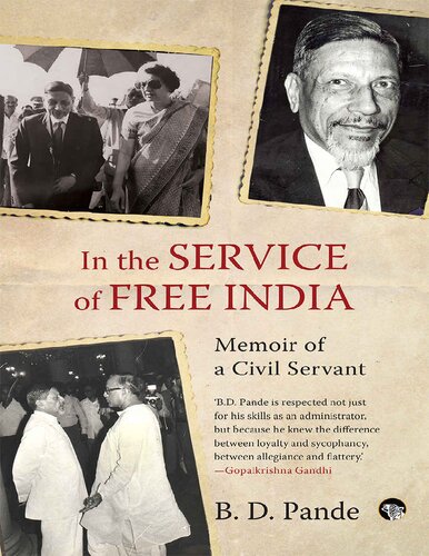 In the Service of Free India: Memoir of a Civil Servant