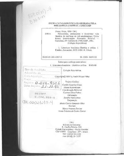 Naturalistas, parnasianos e decadistas: vida literária do realismo ao pré-modernismo.