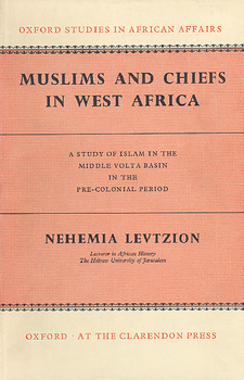 Muslims and chiefs in West Africa : a study of Islam in the Middle Volta Basin in the pre-colonial period