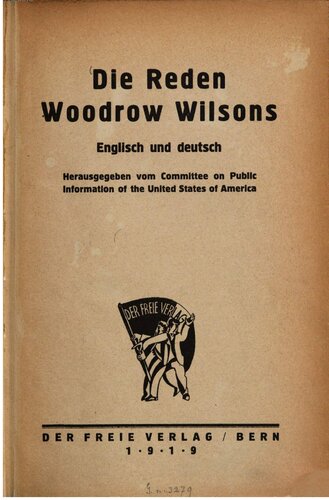 Reden Woodrow Wilsons, englisch und deutsch