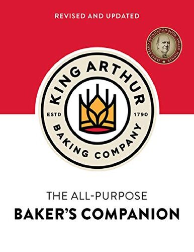The King Arthur Baking Company's All-Purpose Baker's Companion (Revised and Updated)