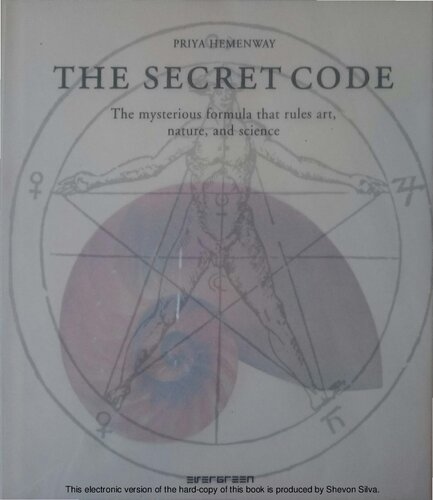 The Secret Code: The Mysterious Formula That Rules Art, Nature, and Science