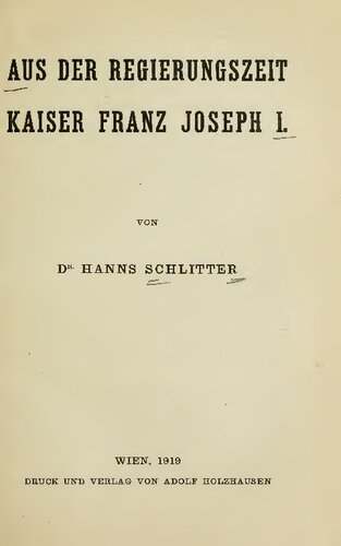 Aus der Regierungszeit Kaiser Franz Joseph I.