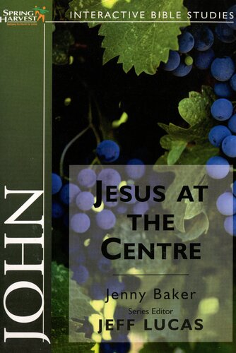 Jesus at the Center (Spring Harvest Bible Studies)