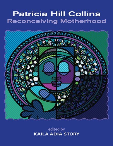Patricia Hill Collins: Reconceiving Motherhood