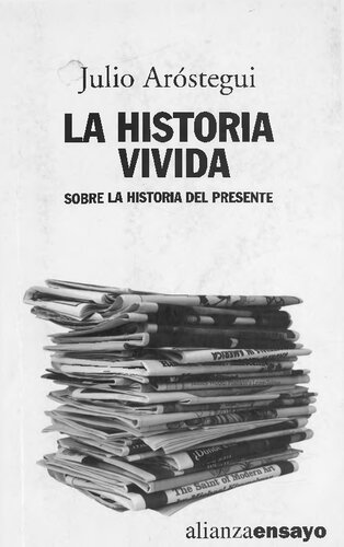 La historia vivida. Sobre la historia del presente
