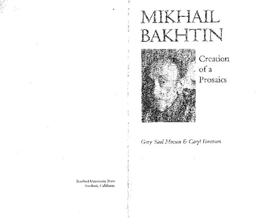 Mikhail Bakhtin ; creation of a prosaics