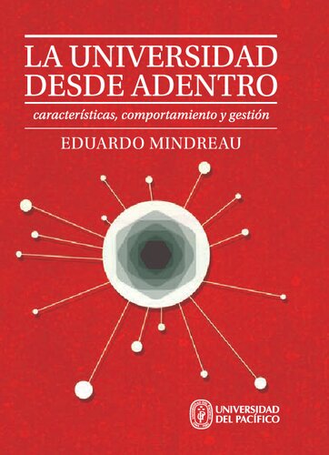 La universidad desde adentro : características, comportamiento y gestión