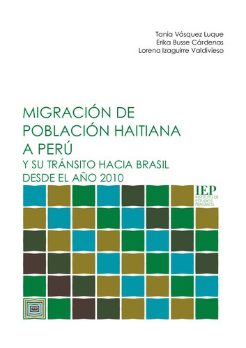 Migración de población haitiana a Perú y su tránsito hacia Brasil desde el año 2010