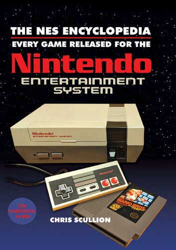 The NES Encyclopedia: Every Game Released for the Nintendo Entertainment System
