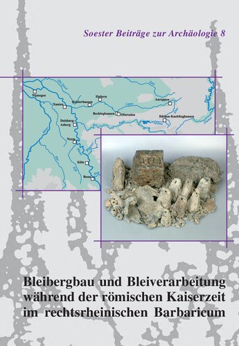 Bleibergbau und Bleiverarbeitung während der römischen Kaiserzeit im rechtsrheinischen Barbaricum