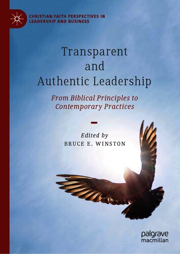 Transparent and Authentic Leadership: From Biblical Principles to Contemporary Practices