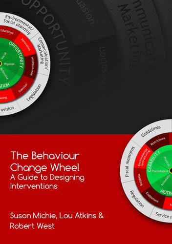 The Behaviour Change Wheel - A Guide To Designing Interventions