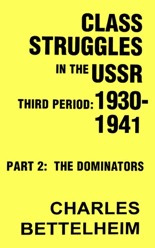 Class Struggles in the USSR, Third Period: 1930–1941 - Part Two: The Dominators