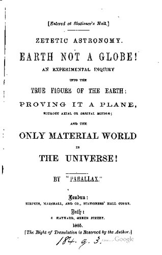 Zetetic Astronomy - Earth not a globe
