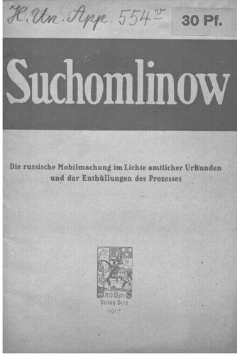 Die russische Mobilmachung im Lichte amtlicher Urkunden und der Enthüllungen des Prozesses