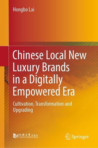 Chinese Local New Luxury Brands in a Digitally Empowered Era: Cultivation, Transformation and Upgrading
