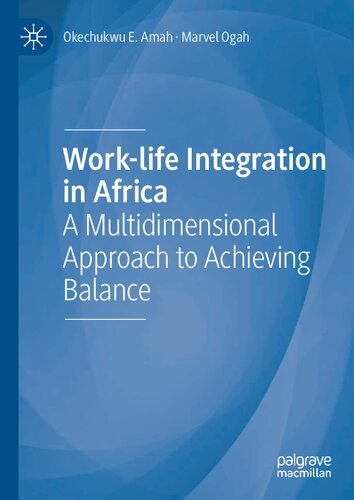 Work-life Integration in Africa: A Multidimensional Approach to Achieving Balance